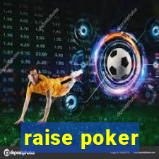 raise poker