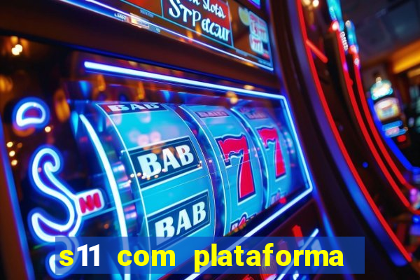 s11 com plataforma de jogos