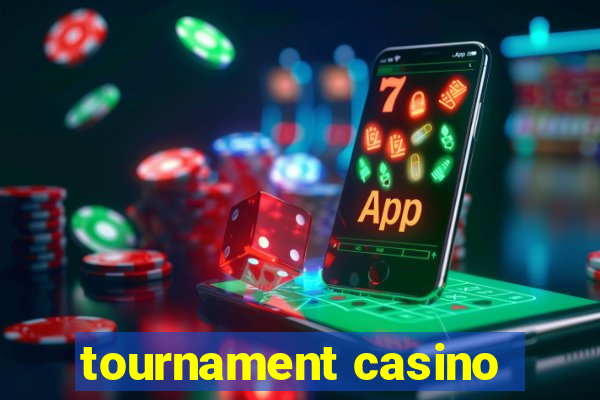 tournament casino