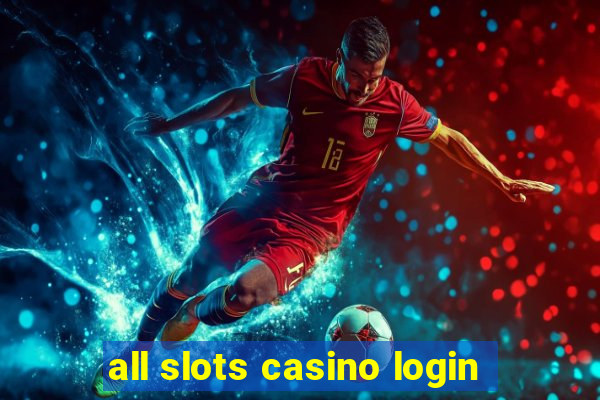 all slots casino login