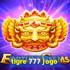 tigre 777 jogo