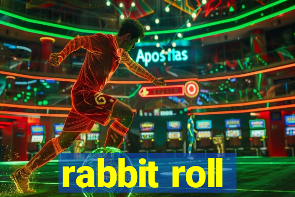 rabbit roll