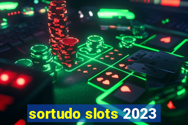 sortudo slots 2023