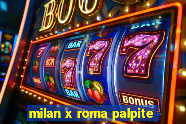 milan x roma palpite