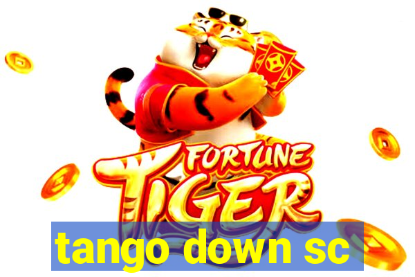 tango down sc