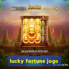 lucky fortune jogo