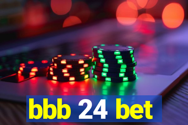 bbb 24 bet