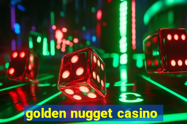 golden nugget casino