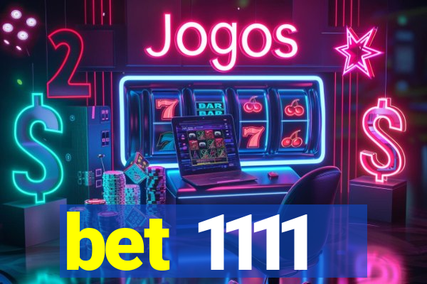 bet 1111