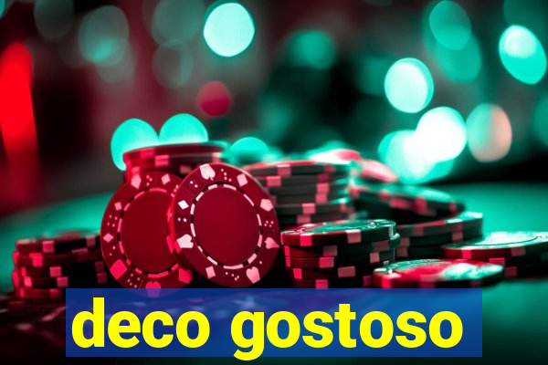 deco gostoso