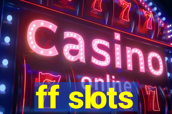 ff slots