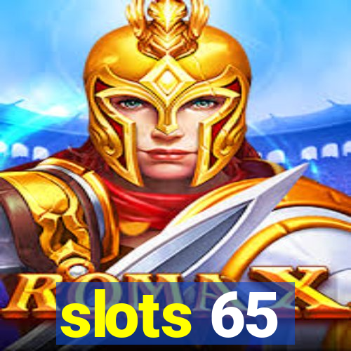 slots 65