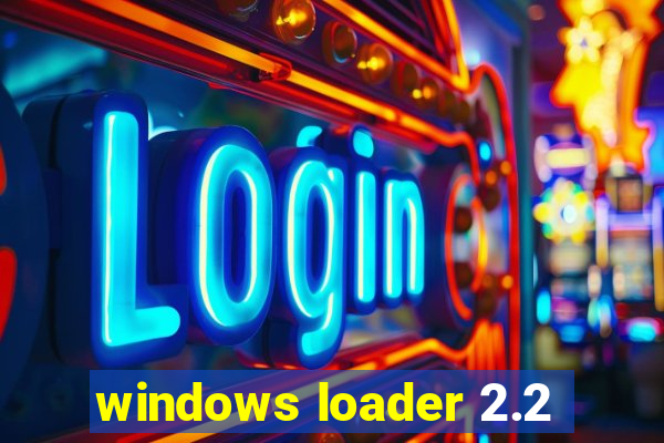 windows loader 2.2