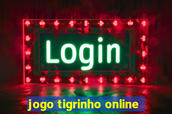 jogo tigrinho online