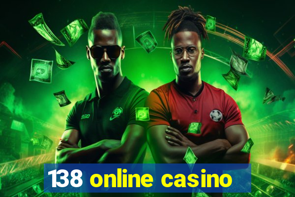 138 online casino