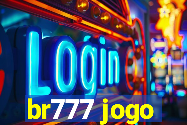 br777 jogo