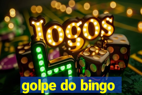 golpe do bingo