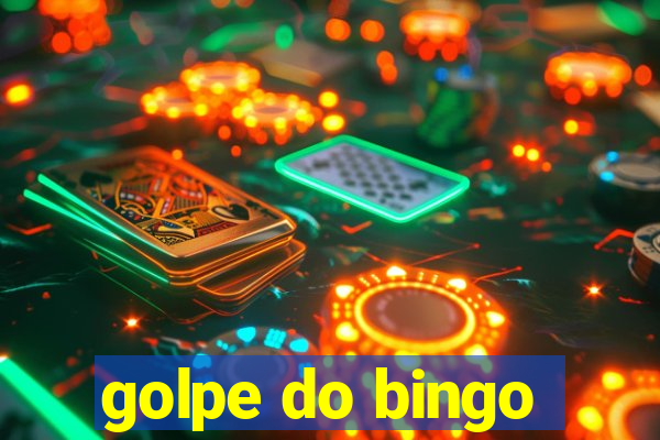 golpe do bingo