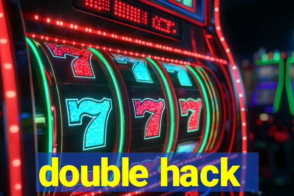 double hack