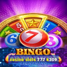 casino slots 777 k309