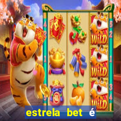 estrela bet é confiável reclame aqui