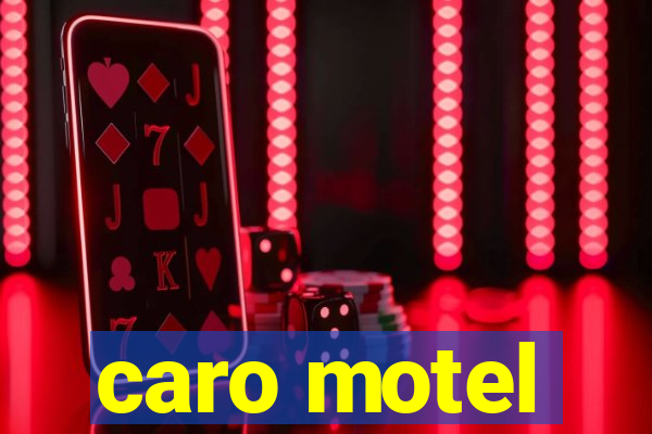 caro motel