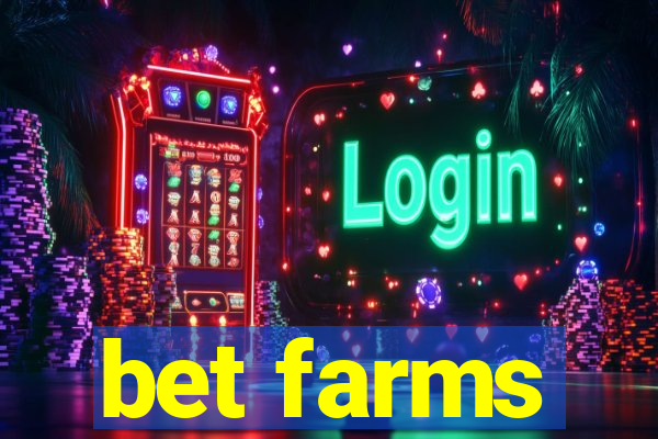 bet farms