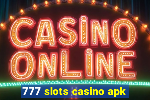 777 slots casino apk