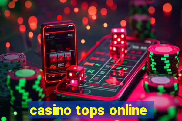 casino tops online