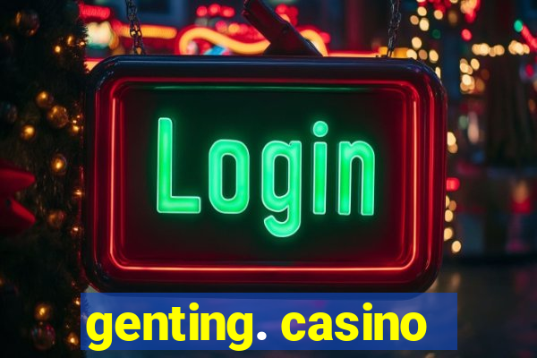 genting. casino