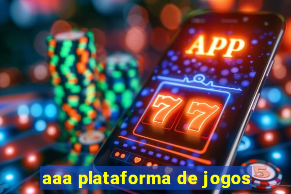 aaa plataforma de jogos