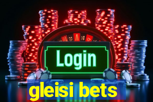 gleisi bets