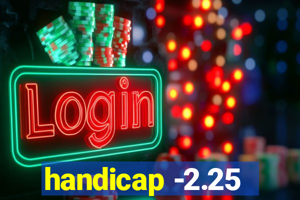 handicap -2.25