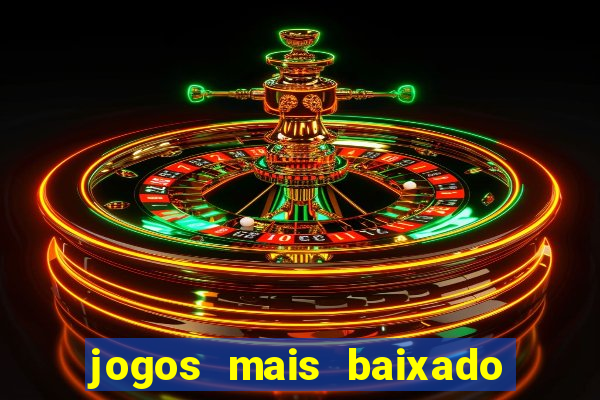 jogos mais baixado do mundo