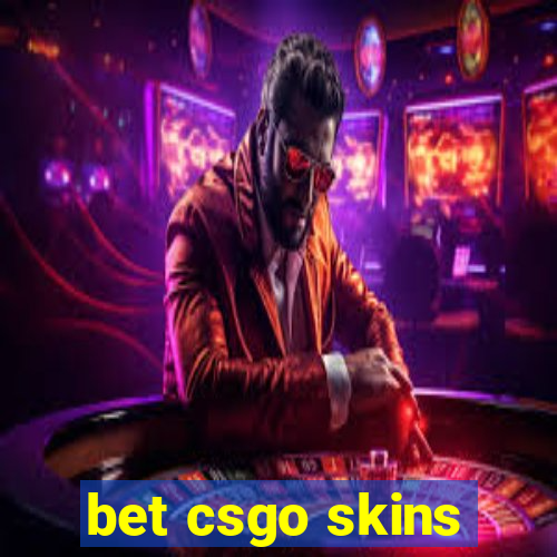 bet csgo skins