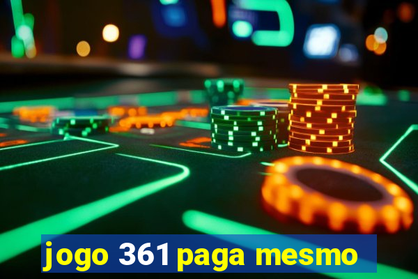 jogo 361 paga mesmo