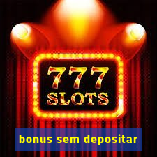 bonus sem depositar