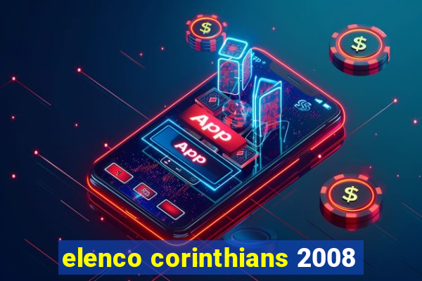 elenco corinthians 2008