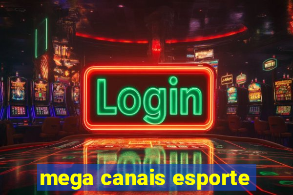 mega canais esporte