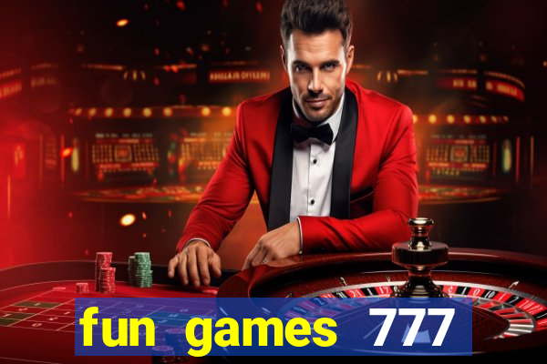 fun games 777 casino online