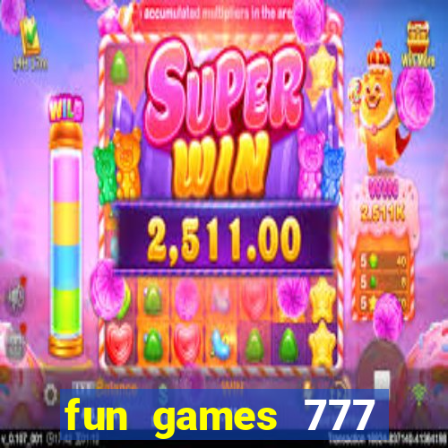 fun games 777 casino online