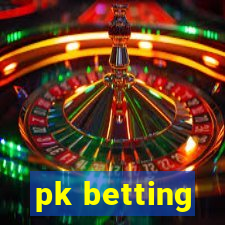 pk betting