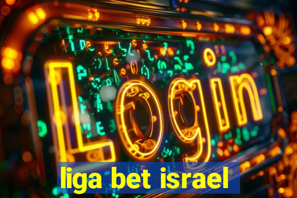 liga bet israel