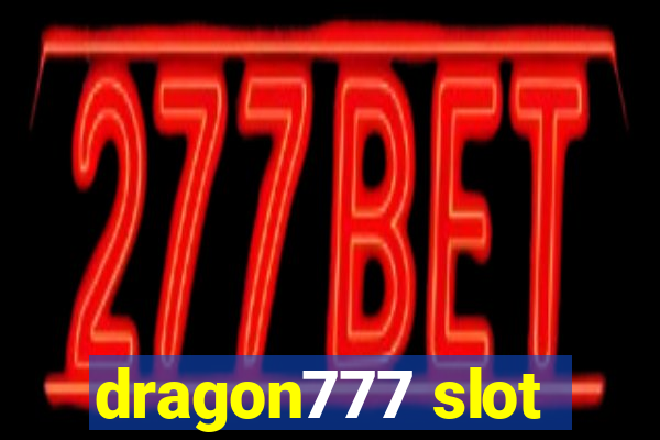 dragon777 slot