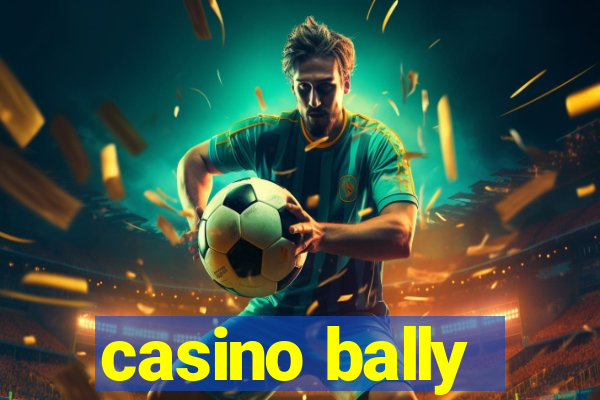 casino bally