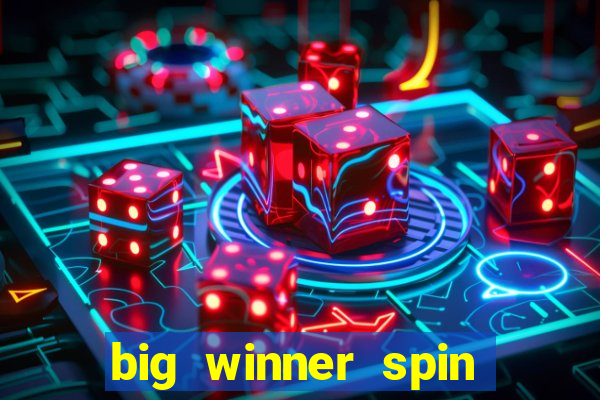 big winner spin and win mobile