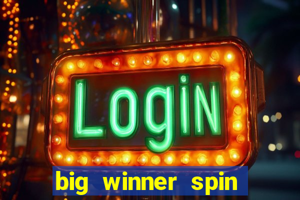 big winner spin and win mobile