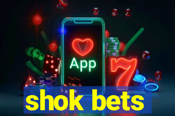 shok bets