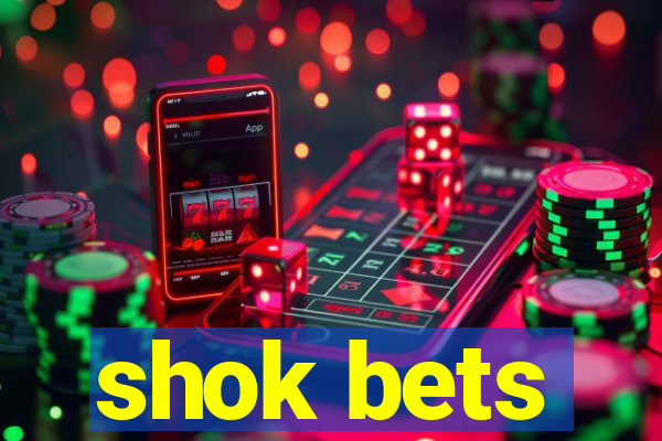 shok bets