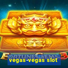 vegas-vegas slot